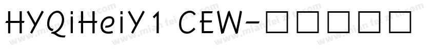 HYQiHeiY1 CEW字体转换